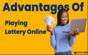 Advantages of Playing Lottery Online