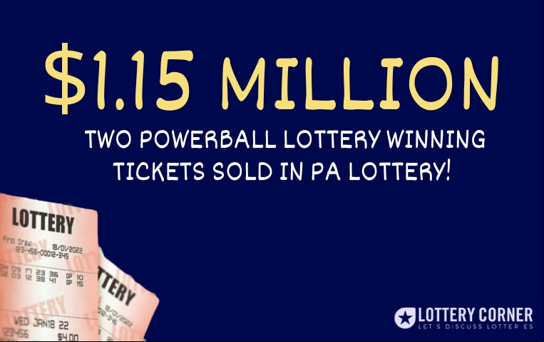 $1.15 M totaling two Powerball tickets sold in the Pennsylvania Lottery!