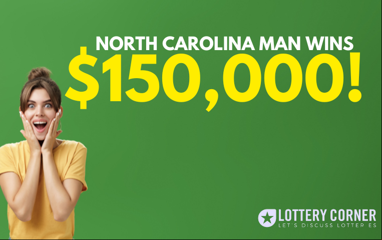 NORTH CAROLINA MAN WINS $150,000 WITH $5 SCRATCH-OFF TICKET