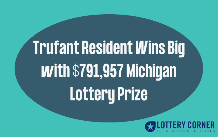 Trufant Resident Wins Big with $791,957 Michigan Lottery Prize
