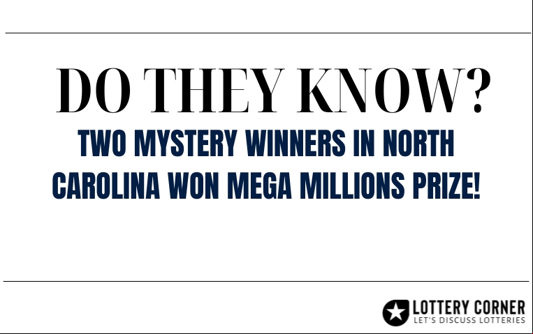 Two Mystery Winners in North Carolina Won Mega Millions Prize!