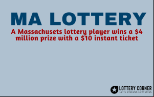 A Massachusets lottery player wins a $4M prize with a $10 instant ticket!