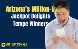 Arizona's Million-Dollar Jackpot Delights Tempe Winners