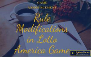 Game Announcement: Implementation of Rule Modifications in Lotto America Game