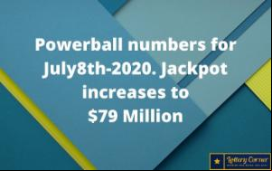 Powerball numbers for July8th, 2020; jackpot increases to $79 million