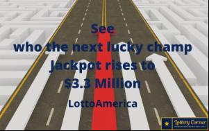 See who the next lucky champ of Lotto America jackpot is $3.3 Million: July4th-2020