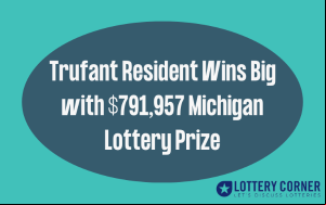 Trufant Resident Wins Big with $791,957 Michigan Lottery Prize