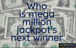 Who is mega million Friday 19th, jackpot's next winner?