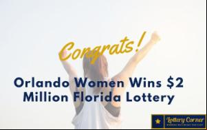 Woman Based In Orlando Wins $2 Million Ultimate Prize From The Florida Lottery