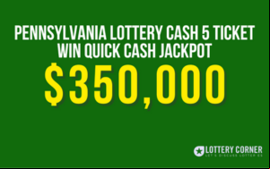 Allegheny County Sells $350,000 Pa Lottery Cash 5 Ticket with Quick Cash Jackpot!